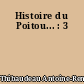 Histoire du Poitou... : 3