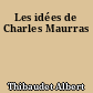 Les idées de Charles Maurras