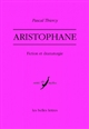 Aristophane : fiction et dramaturgie