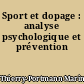 Sport et dopage : analyse psychologique et prévention