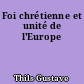 Foi chrétienne et unité de l'Europe