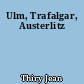 Ulm, Trafalgar, Austerlitz