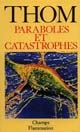Paraboles et catastrophes : entretiens sur les mathématiques, la science et la philosophie réalisés par Giulio Giorello et Simona Morini