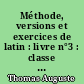Méthode, versions et exercices de latin : livre n°3 : classe de seconde : programme de 1972