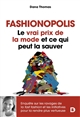 Fashionopolis : le vrai prix de la mode et ce qui peut la sauver