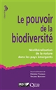 Le pouvoir de la biodiversité : néolibéralisation de la nature dans les pays émergents