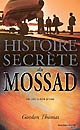 Histoire secrète du Mossad : de 1951 à nos jours
