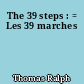 The 39 steps : = Les 39 marches