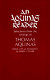 An Aquinas reader : Selectionns from writings of Thomas Aquinas