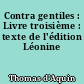 Contra gentiles : Livre troisième : texte de l'édition Léonine