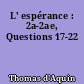 L' espérance : 2a-2ae, Questions 17-22