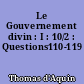Le Gouvernement divin : I : 10/2 : Questions110-119