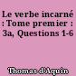 Le verbe incarné : Tome premier : 3a, Questions 1-6