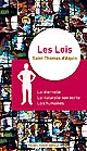 Les lois : [Somme théologique, Ia IIae, questions XC-XCVII]