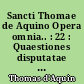 Sancti Thomae de Aquino Opera omnia.. : 22 : Quaestiones disputatae de veritate : Vol. 1 : Fasc. 2 : QQ. 1-7