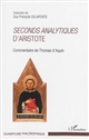 Seconds analytiques d'Aristote : commentaire de Thomas d'Aquin