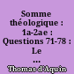 Somme théologique : 1a-2ae : Questions 71-78 : Le Péché : Tome premier