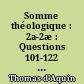 Somme théologique : 2a-2æ : Questions 101-122 : Les vertus sociales
