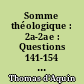Somme théologique : 2a-2ae : Questions 141-154 : La Tempérance : Tome premier