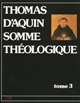 Somme théologique : Tome 3 : [Second volume de la deuxième partie]
