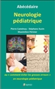 Abécédaire neurologie pédiatrique