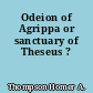 Odeion of Agrippa or sanctuary of Theseus ?
