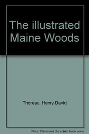 The Illustrated Maine woods : With photographs from the Gleason collection