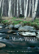 The Maine woods : a fully annotated edition
