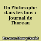 Un Philosophe dans les bois : Journal de Thoreau