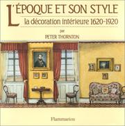 L'Époque et son style : La décoration intérieure 1620-1920