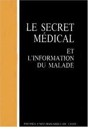 Le Secret médical et l'information du malade