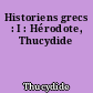 Historiens grecs : I : Hérodote, Thucydide