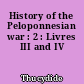 History of the Peloponnesian war : 2 : Livres III and IV