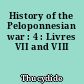 History of the Peloponnesian war : 4 : Livres VII and VIII