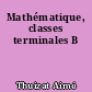 Mathématique, classes terminales B