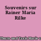 Souvenirs sur Rainer Maria Rilke