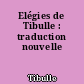 Elégies de Tibulle : traduction nouvelle