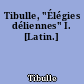 Tibulle, "Élégies déliennes" I. [Latin.]