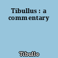 Tibullus : a commentary