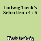Ludwig Tieck's Schriften : 4 : 5