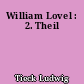 William Lovel : 2. Theil