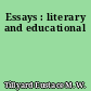 Essays : literary and educational