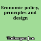 Economic policy, principles and design