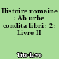 Histoire romaine : Ab urbe condita libri : 2 : Livre II