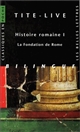 Histoire romaine : Livre I : La fondation de Rome