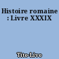 Histoire romaine : Livre XXXIX