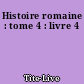 Histoire romaine : tome 4 : livre 4