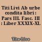 Titi Livi Ab urbe condita libri : Pars III. Fasc. III : Liber XXXIX-XL