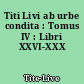 Titi Livi ab urbe condita : Tomus IV : Libri XXVI-XXX