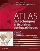 Atlas de techniques articulaires ostéopathiques : Tome 2 : Le bassin et la charnière lombo-sacrée : diagnostic, causes, tableau clinique, réductions